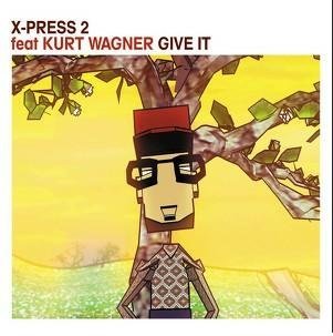 X-Press 2 feat. Kurt Wagner